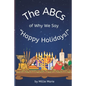 The ABCs of Why We Say "Happy Holidays!" - Paperback