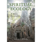 Spiritual Ecology: A Quiet Revolution - Hardcover
