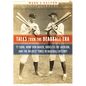 Tales from the Deadball Era: Ty Cobb, Home Run Baker, Shoeless Joe Jackson, and the Wildest Times in Baseball History - Hardcover