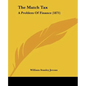The Match Tax: A Problem Of Finance (1871) - Paperback