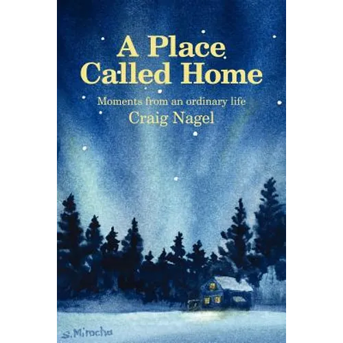 A Place Called Home: Moments from an Ordinary Life - Paperback
