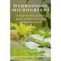 Hydroponics Microgreens: A Step-by-Step Practical Guide to Build Your Own Gardening System - Paperback