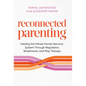 Reconnected Parenting: Healing the Whole Family Nervous System Through Regulation, Breathwork, and Play Therapy - Paperback