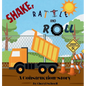 Shake, Rattle and Roll..A Construction Story - Hardcover