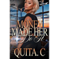 Money Made Her Do It: A Standalone Novel - Paperback