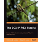 The 3cx IP Pbx Tutorial - Paperback
