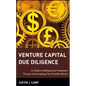 Venture Capital Due Diligence: A Guide to Making Smart Investment Choices and Increasing Your Portfolio Returns - Hardcover
