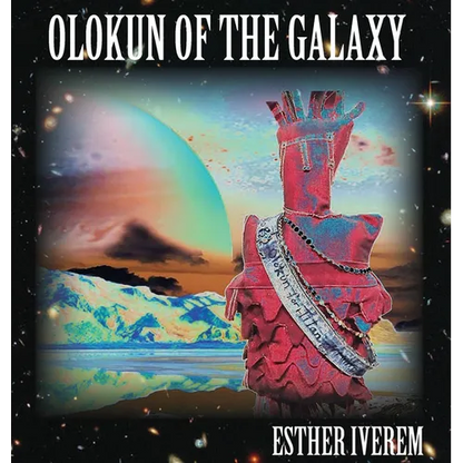 Olokun of the Galaxy - Hardcover