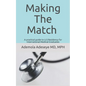 Making the Match: A practical guide to U.S Residency for International Medical Graduates - Paperback