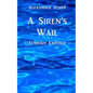 A Siren's Wail: Feminism Exposed - Paperback