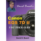 David Busch's Canon EOS 7D Mark II FAST TRACK GUIDE - Paperback