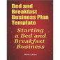 Bed and Breakfast Business Plan Template: Starting a Bed and Breakfast Business - Paperback