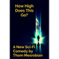 How High Does This Go? - Paperback