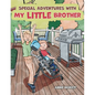Special Adventures with My Little Brother - Paperback