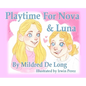 Playtime For Nova And Luna - Hardcover