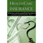 Health Care and Insurance: Distortions in the Financing of Medical Expenditures - Paperback