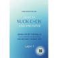 A metaphor for life... How to Suck C*ck and Prosper - Paperback