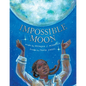 Impossible Moon - Hardcover