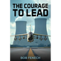 The Courage to Lead - Paperback