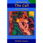 Answering the Call of Creativity: A Radical Approach to the Creative Process through the Discovery of Its Key Principles - Paperback