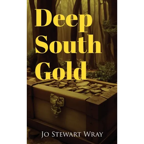 Deep South Gold - Hardcover