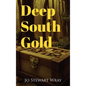 Deep South Gold - Hardcover