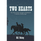 Two Hearts: The Tale of Cole Younger's Sweetheart: A Barton Family Saga - Hardcover
