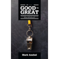 Good to Great: Coaching Athletes Through Sport Psychology - Hardcover