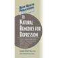 User's Guide to Natural Remedies for Depression: Learn about Safe and Natural Treatments to Uplift Your Mood and Conquer Depression - Hardcover