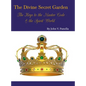 The Divine Secret Garden - The Keys to the Master Code - & the Spirit World: Book 4 - Hardcover - Hardcover