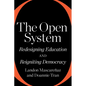 The Open System: Redesigning Education and Reigniting Democracy - Paperback