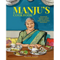 Manju's Cookbook: Vegetarian Gujarati Indian Recipes from a Much-Loved Family Restaurant - Hardcover