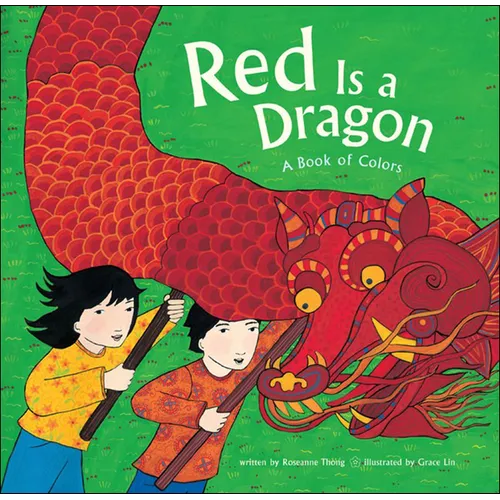 Red Is a Dragon: A Book of Colors - Hardcover