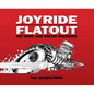 Joyride/Flatout: Hot Rods and Dream Machines - Hardcover