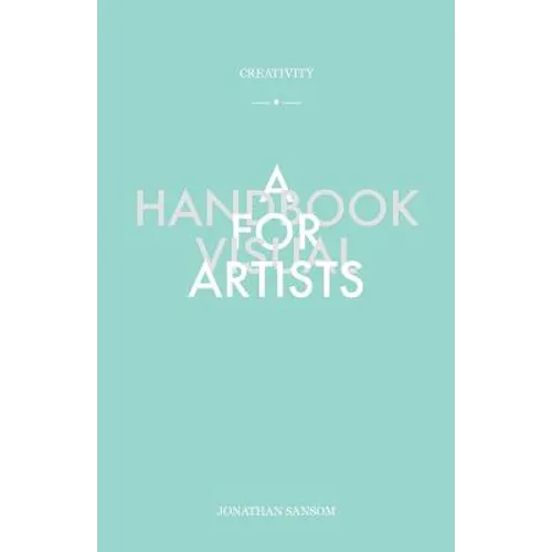 Creativity a Handbook for Visual Artists - Paperback