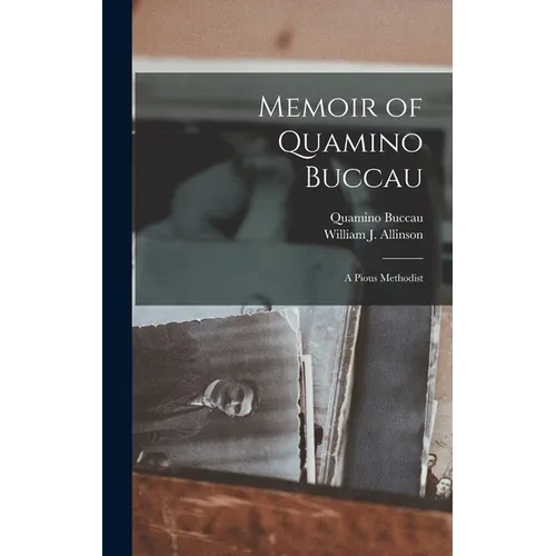 Memoir of Quamino Buccau: A Pious Methodist - Hardcover