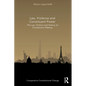 Law, Violence and Constituent Power: The Law, Politics And History Of Constitution Making - Paperback