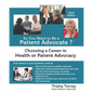 So You Want to Be a Patient Advocate?: Choosing a Career in Health or Patient Advocacy - Paperback