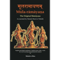 Mula-ramayana: The Original Ramayana - Paperback