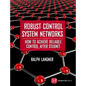 Robust Control System Networks: How to Achieve Reliable Control After Stuxnet - Hardcover