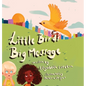 Little Bird's Big Message - Hardcover