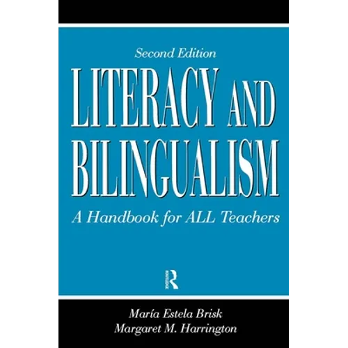 Literacy and Bilingualism: A Handbook for ALL Teachers - Paperback