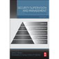 Security Supervision and Management: Theory and Practice of Asset Protection - Paperback