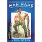 Man Made: In Which a Dad Learns to Be a Man for His Son - Paperback