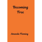 Becoming Free - Paperback