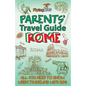 Parents' Travel Guide - Rome: All you need to know when traveling with kids - Paperback