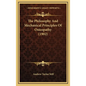 The Philosophy And Mechanical Principles Of Osteopathy (1902) - Hardcover
