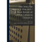 The Roll of Service 1914-1919 / The War Book of Upper Canada College - Paperback