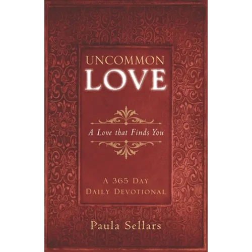 Uncommon Love: A Love that Finds You - Paperback