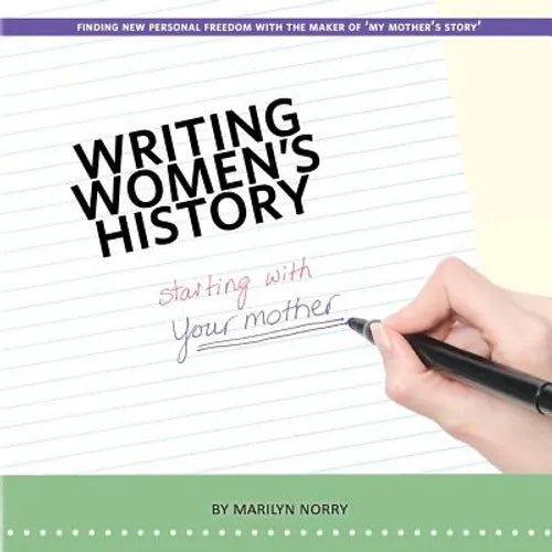 Writing Women's History: Starting with Your Mother - Paperback